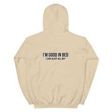 Load image into Gallery viewer, Hoodie in unisex model &quot;I&#39;m good in bed&quot;
